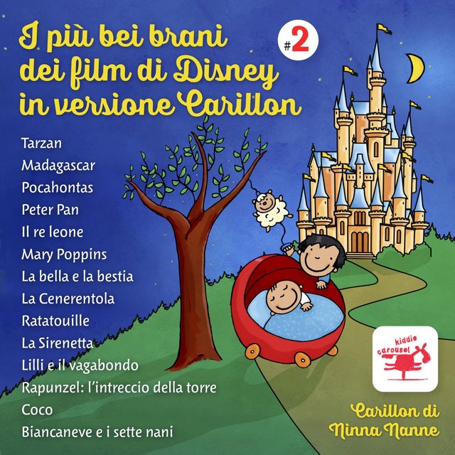 I Più Bei Brani Dei Film Di Disney in Versione Carillon #2 Tarzan, Madagascar, Pocahontas, Peter Pan, Il re leone, Mary Poppins, La bella e la bestia, La Cenerentola, Ratatouille, La Sirenetta, Lilli e il vagabondo, Rapunzel: L'intreccio della torre, Coco