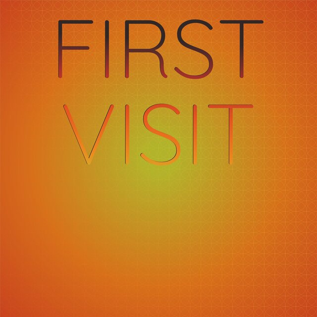 First Visit