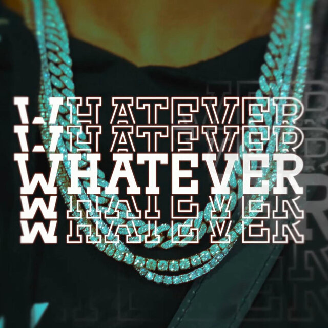 Whatever