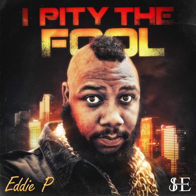 I PITY THE FOOL