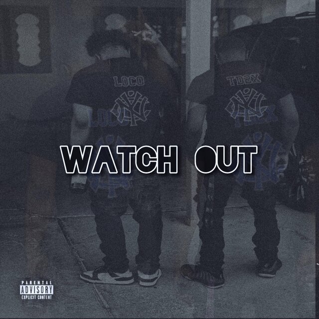 Watch Out (feat. Touchdust2x)