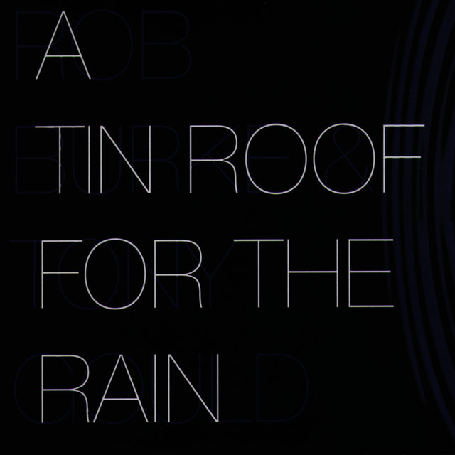 A Tin Roof for the Rain