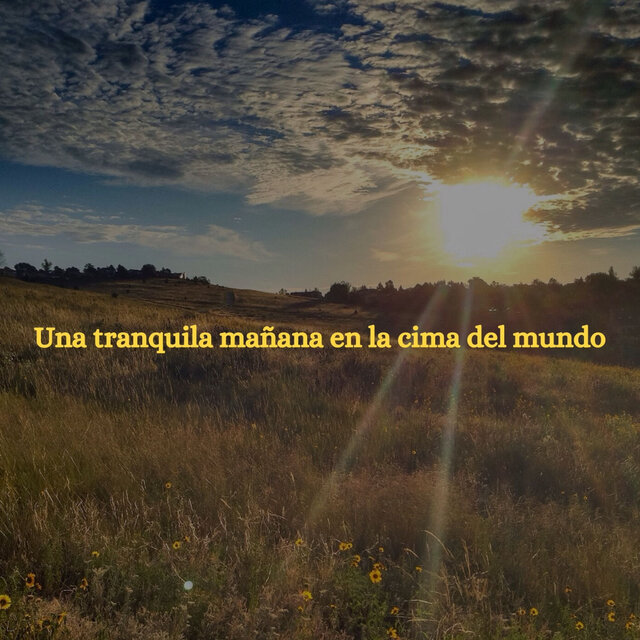 Una tranquila mañana en la cima del mundo