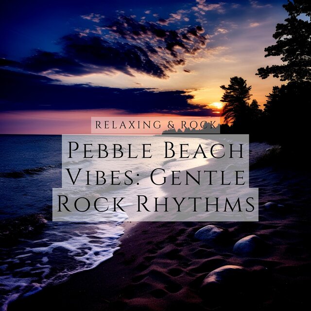 Pebble Beach Vibes: Gentle Rock Rhythms