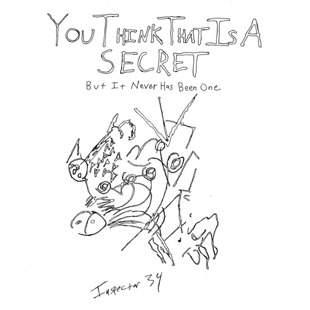 You Think That Is a Secret, but It Never Has Been One