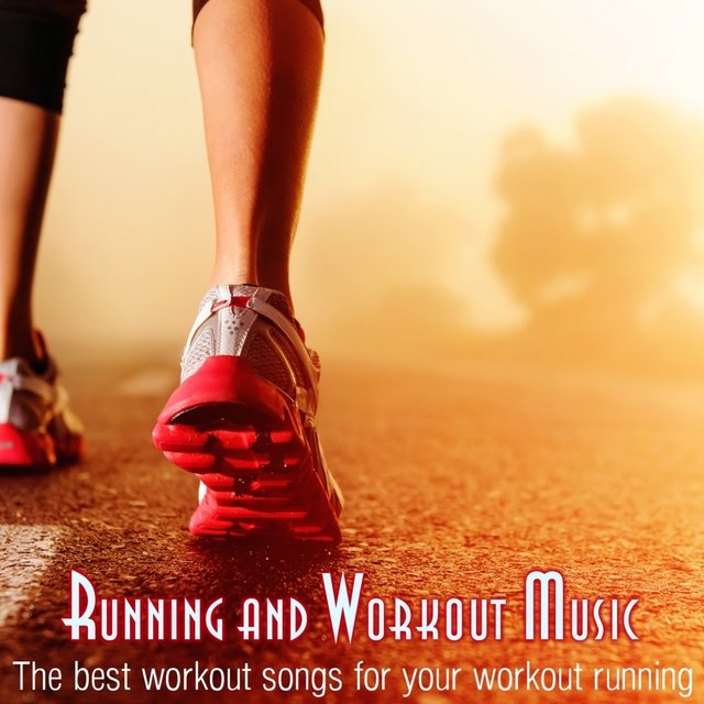 Running and Workout Music (The Best Workout Songs for Your Workout Running)