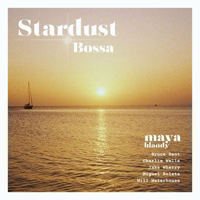 Stardust Bossa (feat. Bruce Dent)
