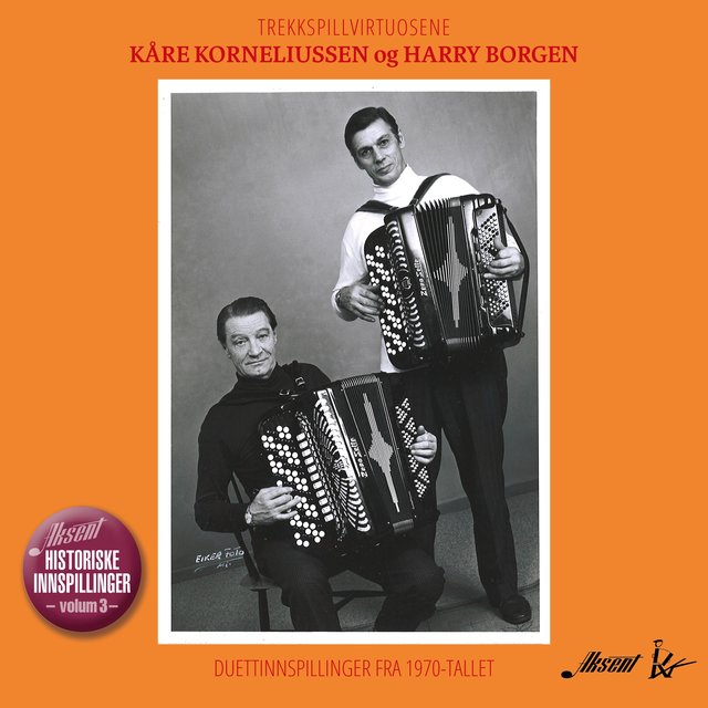 Trekkspillvirtuosene Kåre Korneliussen og Harry Borgen. Duettinnspillinger fra 1970-tallet.