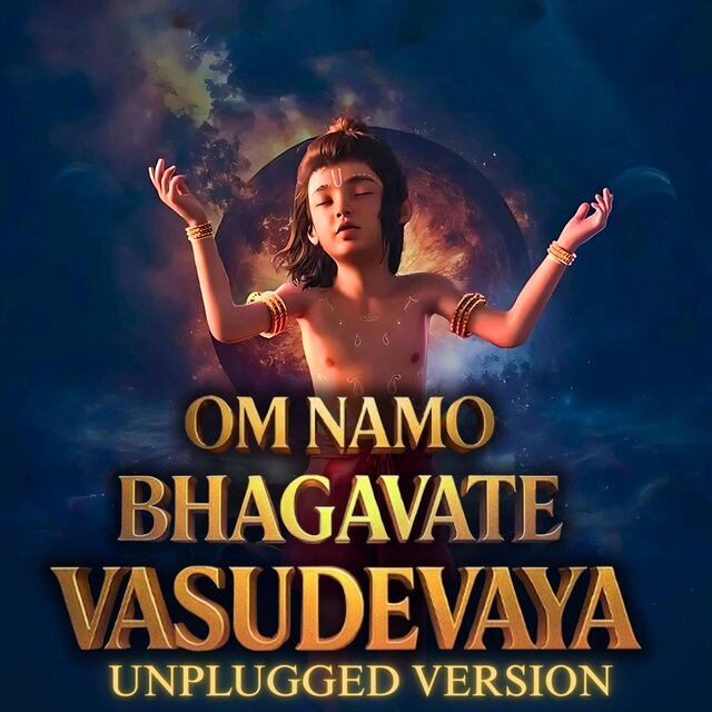 Om Namo Bhagavate Vasudevaya (Unplugged Version)