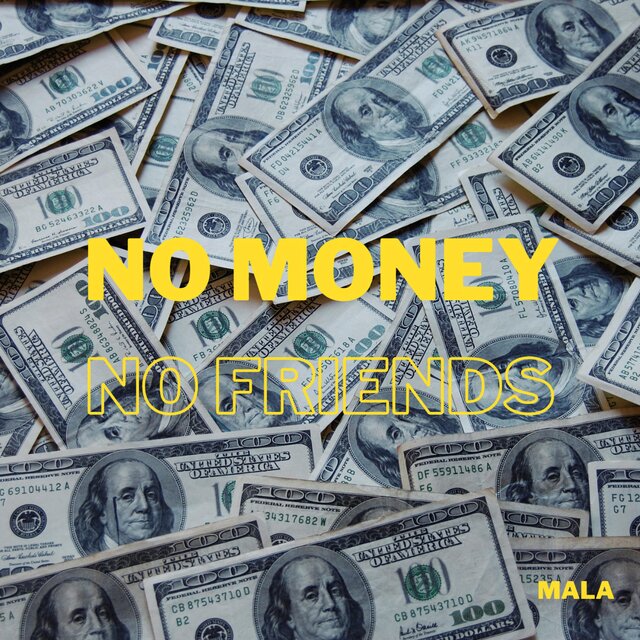 No Money No Friends