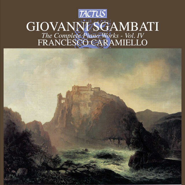 Sgambati: The Complete Piano Works, Vol. 4