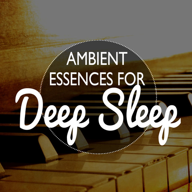 Ambient Essences for Deep Sleep