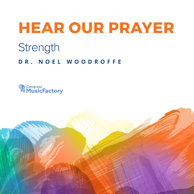 Hear Our Prayer: Strength