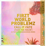 Call It Fate (Fight the Feelin')