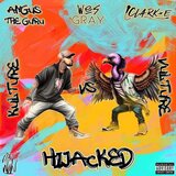 Hijacked (feat. Clark-E & Angus The Guru)