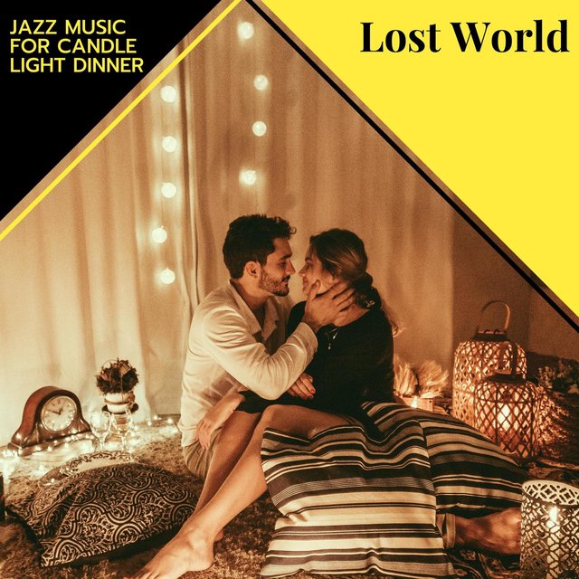 Lost World - Jazz Music For Candle Light Dinner