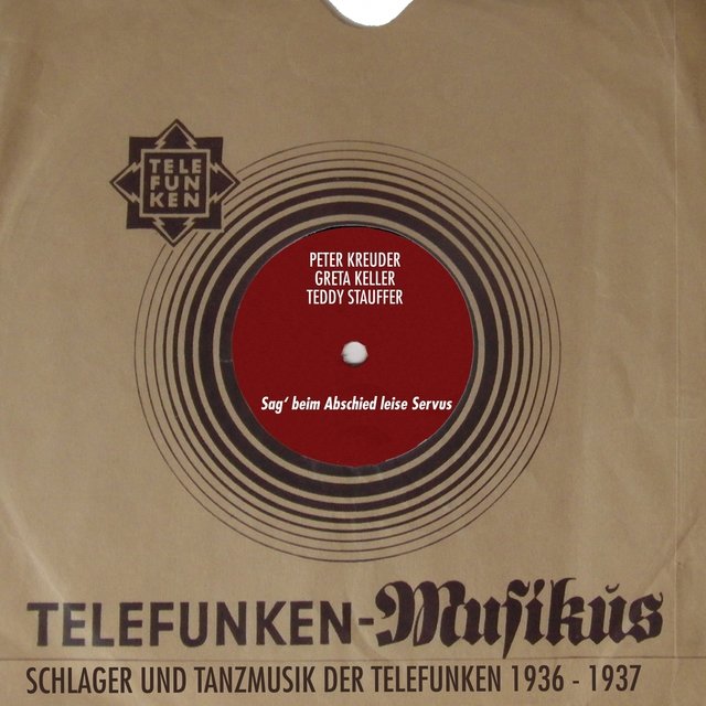 Sag' beim Abschied leise Servus (Schlager Und Tanzmusik der Telefunken 1936 - 1937)