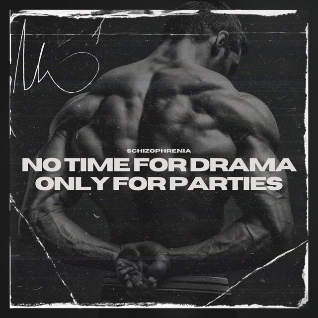 No Time for Drama, Only for Parties