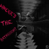Where's the Bathroom? (Extended Mix)