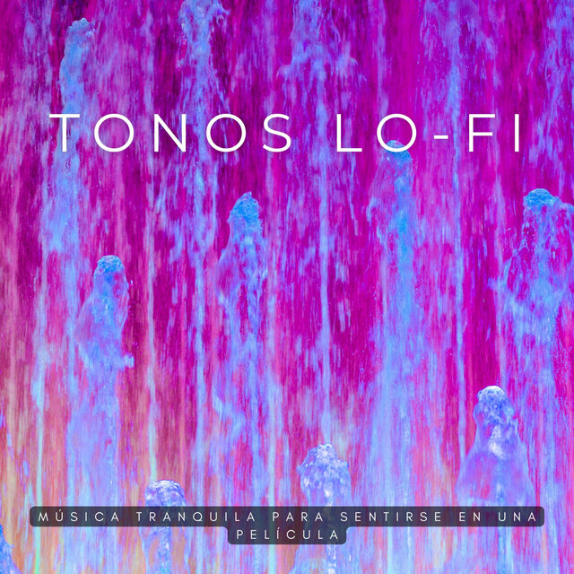 Tonos Lo-Fi: Música Tranquila Para Sentirse En Una Película