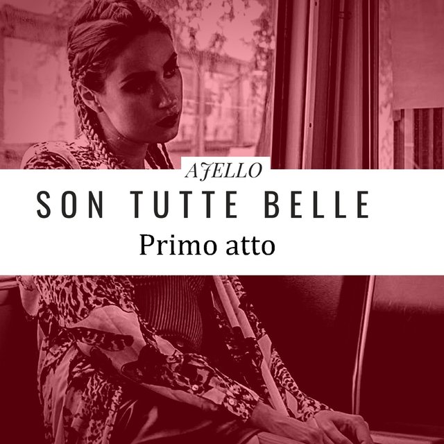 Son tutte belle (Primo atto)