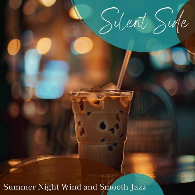 Summer Night Wind and Smooth Jazz