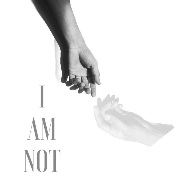 I AM NOT