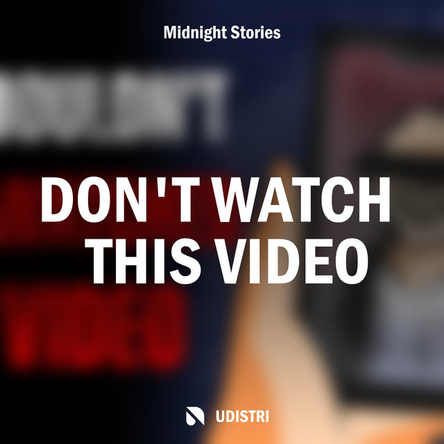 Don't Watch This Video