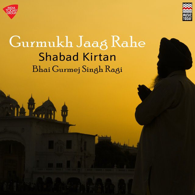 Gurmukh Jaag Rahe - Shabad Kirtan