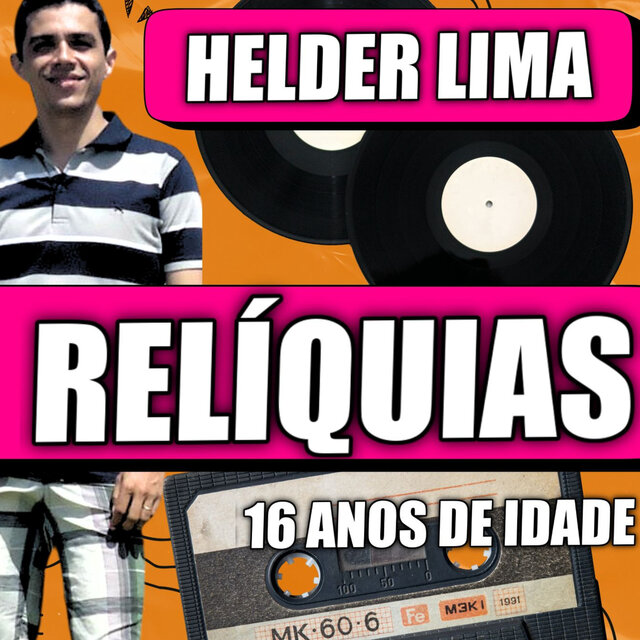 Relíquias 16 Anos de Idade