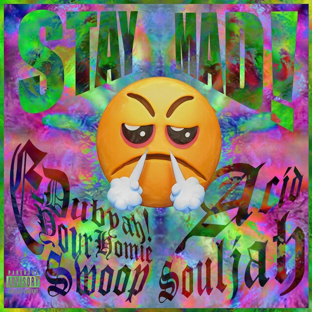 STAY MAD!