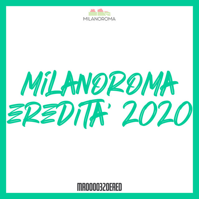 MilanoRoma Eredità 2020