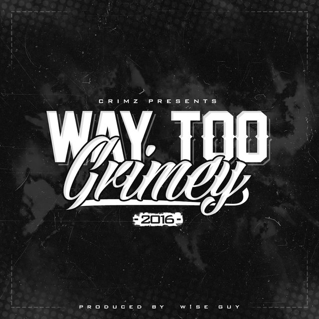 Way Too Grimey (2016)
