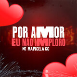 Por Amor Eu Não Imploro