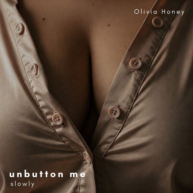 Unbutton Me Slowly
