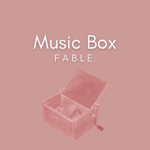 Music Box: Fable