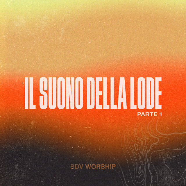 Il suono della lode, Pt. 1