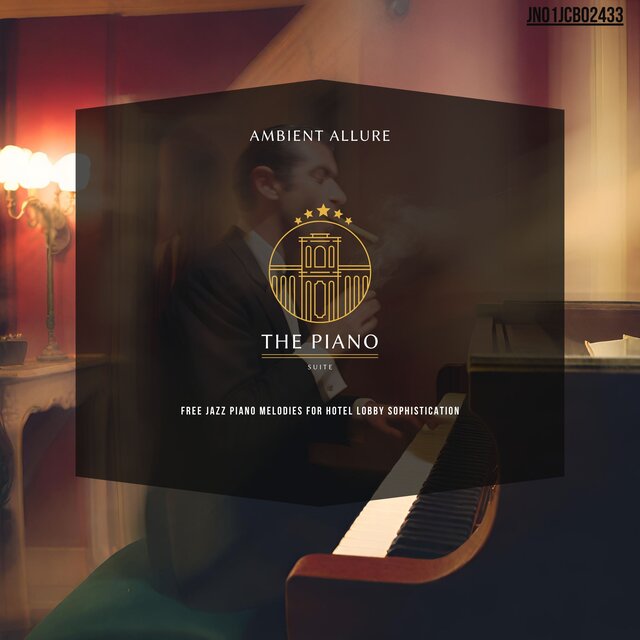 Ambient Allure: Free Jazz Piano Melodies For Hotel Lobby Sophistication