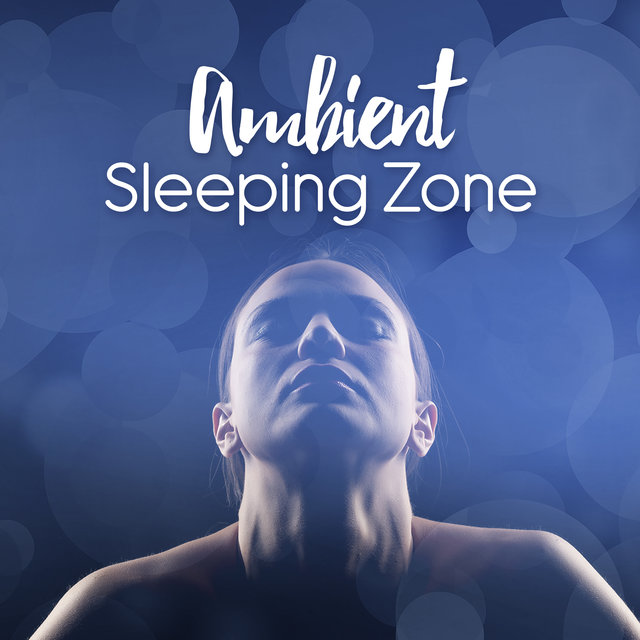 Ambient Sleeping Zone