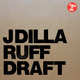 Cover art for album Ruff Draft by J Dilla