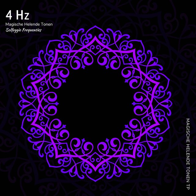 4 Hz - Magische Helende Tonen (Solfeggio Frequenties)