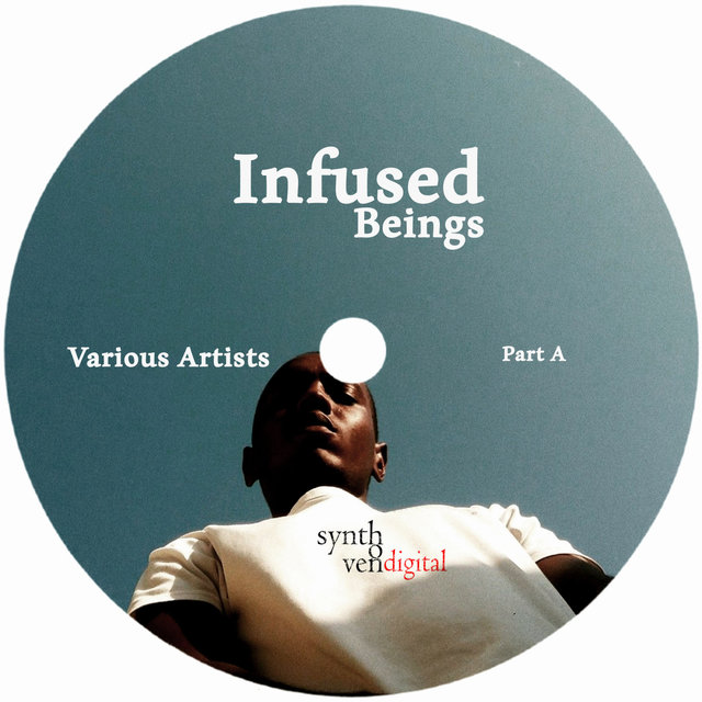 Infused Beings Part A
