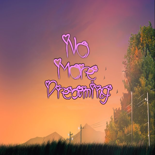 No More Dreaming