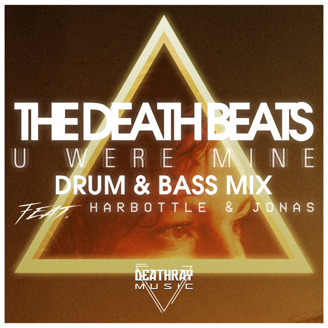 U Were Mine (Drum & Bass Mix)