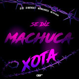 Mtg Se Diz Machuca Xota