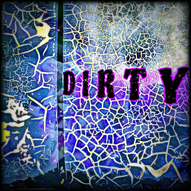 Dirty