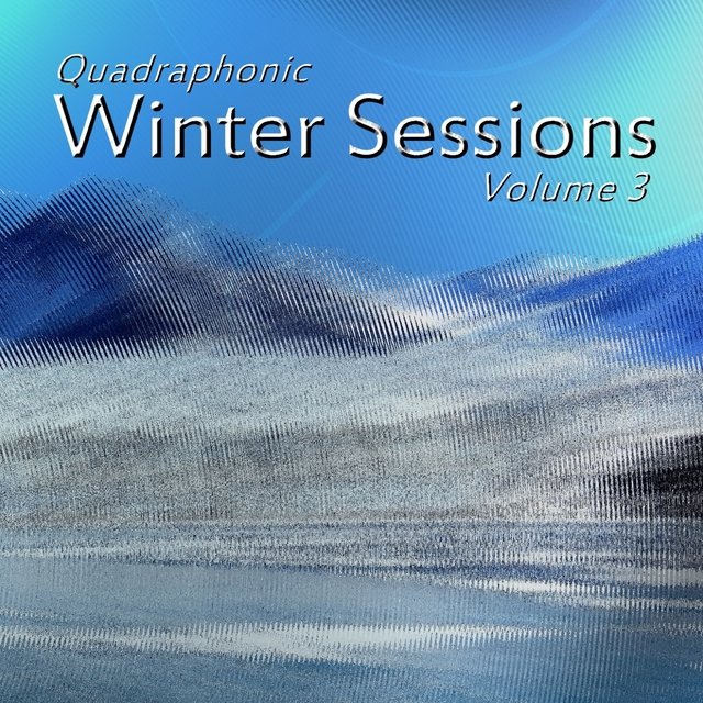 Quadraphonic Winter Sessions (Volume 3)