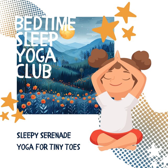 Sleepy Serenade Yoga for Tiny Toes