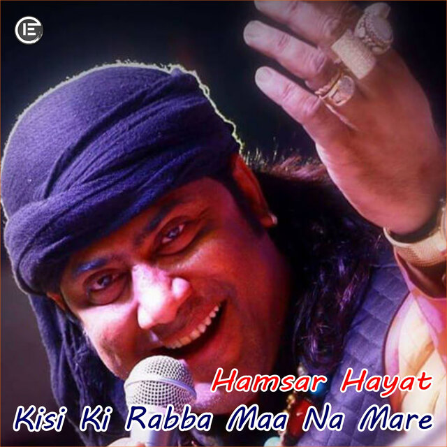 Kisi Ki Rabba Maa Na Mare (Live)