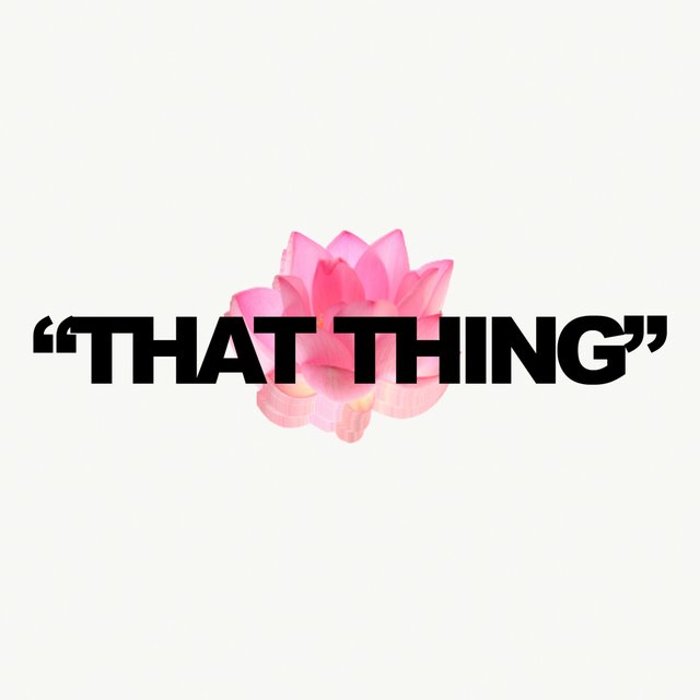 That Thing (feat. Stevey Slice, Kyla Angelique & Sltn)